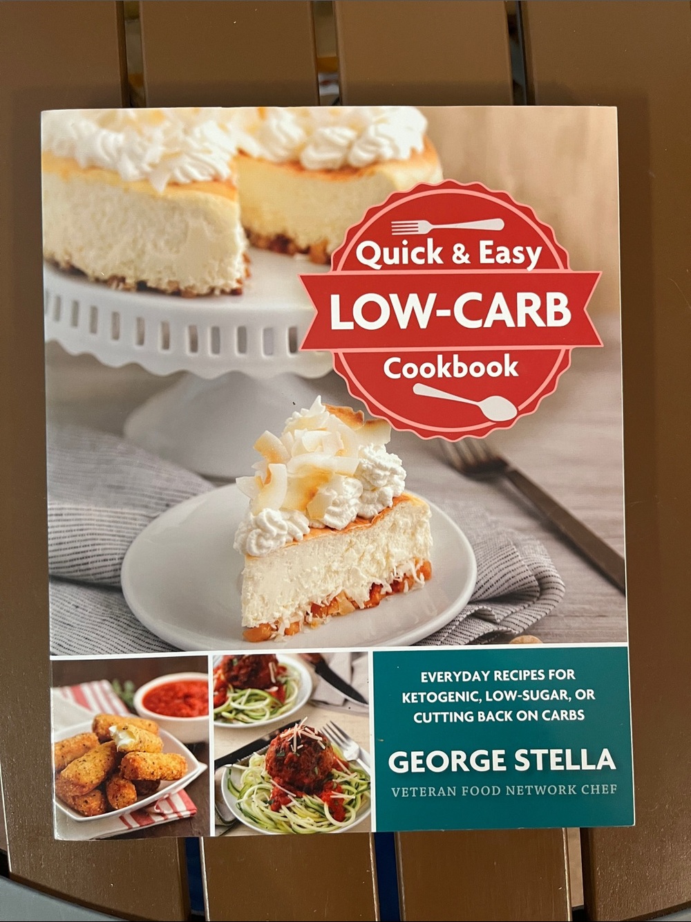 NWT George Stella Quick & Easy Low-Carb Cookbook